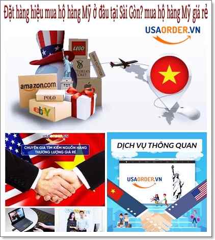 Đặt hàng hiệu mua hộ hàng Mỹ ở đâu tại Sài Gòn? mua hộ hàng Mỹ giá rẻ