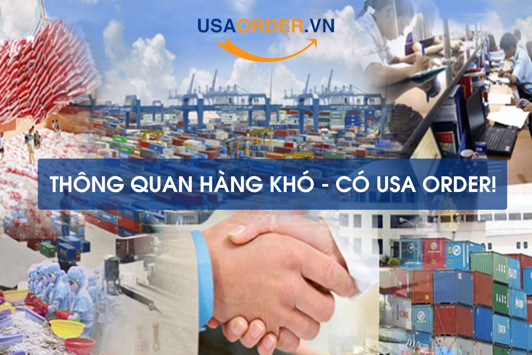 Dịch vụ khai thuê hải quan - USAOrder Logistics 