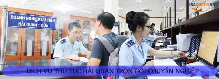 DỊCH VỤ XUẤT NHẬP KHẨU, THỦ TỤC HẢI QUAN TRỌN GÓI