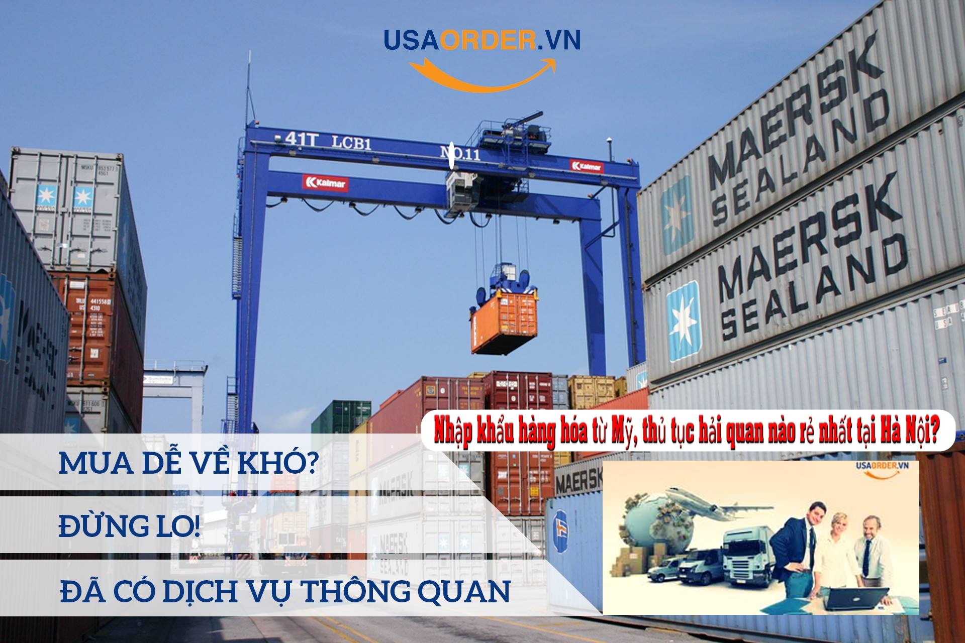 Nhập khẩu hàng hóa từ Mỹ, thủ tục hải quan nào rẻ nhất tại Hà Nội?