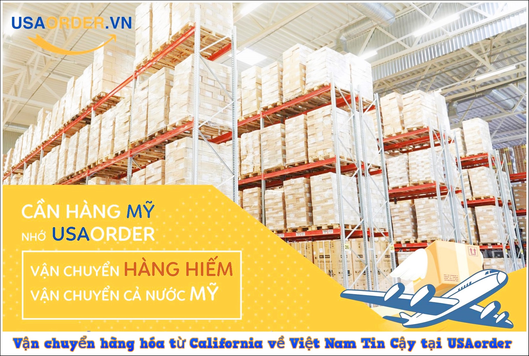 Vận chuyển hàng hóa từ California về Việt Nam Tin Cậy tại [USAOrder]