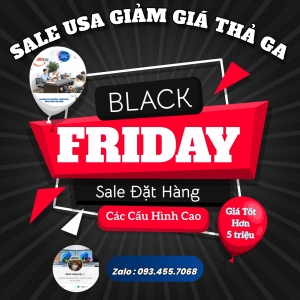 BẢNG GIÁ ĐẶT HÀNG /Black Friday/ CẤU HÌNH CAO CẤP